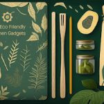 Top 10 Must-Have Eco-Friendly Kitchen Gadgets for Sustainable Living